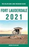 Andrew Delaplaine - Fort Lauderdale - The Delaplaine 2021 Long Weekend Guide