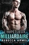 Rebecca Armel, Camile Deneuve - L'impétueux milliardaire