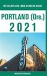 Andrew Delaplaine - Portland (Ore.) - The Delaplaine 2021 Long Weekend Guide