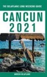 Andrew Delaplaine - Cancun - The Delaplaine 2021 Long Weekend Guide