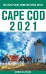 Andrew Delaplaine - Cape Cod - The Delaplaine 2021 Long Weekend Guide