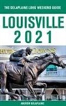Andrew Delaplaine - Louisville - The Delaplaine 2021 Long Weekend Guide