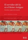 Raúl Sánchez Casado - El servidor del ka en el Reino Antiguo