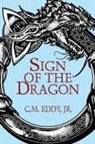 C M Eddy, C. M. Eddy, C. M. Eddy Jr., John Betancourt - Sign of the Dragon