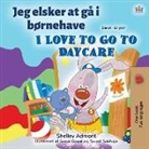 Shelley Admont, Kidkiddos Books - I Love to Go to Daycare (Danish English Bilingual Book for Kids)