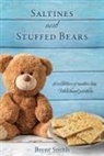 Brent Smith - Saltines and Stuffed Bears: A collection of modern day, Bible based parables