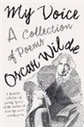 Oscar Wilde - My Voice - A Collection of Poems