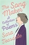 William Lyon Phelps, Sara Teasdale - The Song Maker - A Collection of Poems