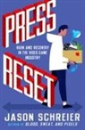 Jason Schreier - Press Reset