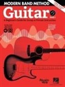 Scott Burstein, Mary Claxton, Spencer Hale - Modern Band Method - Guitar, Book 1: A Beginner's Guide for Group or Private Instruction (Bk/Online Audio)