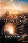John O'Shea - Don't Open That