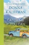 Donna Kauffman - Catch Me If You Can