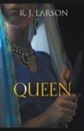 R. J. Larson - Queen
