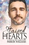 Parker Williams - Stained Hearts: Volume 3