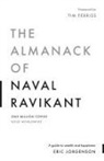 Eric Jorgenson - The Almanack of Naval Ravikant