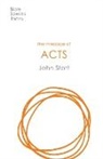Jo Saxtron, John Stott, John (Author) Stott - The Message of Acts