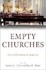 James L. (Alton Brooks Professor of Religion Heft, James L. (EDT)/ Stets Heft, James L. Heft, James L. (Alton Brooks Professor of Religion Heft, Heft James L., Jan E. Stets... - Empty Churches