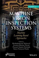 M Malarvel, Muthukumaran Malarvel, Muthukumaran Nayak Malarvel, Soumya Ranjan Nayak, Surya Narayan Panda, Prasant Kumar Pattnaik... - Machine Vision Inspection Systems, Machine Learning-Based Approaches