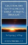 Torchia, Joseph O. P. Torchia, null Torchia, O. P. Torchia, O. P. Joseph Torchia, OP Torchia... - Creation and Contingency in Early Patristic Thought