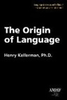 Henry Kellerman - Origin of Language