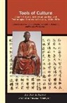 Andrew Edmund Goble, Kenneth Robinson, Haruko Wakabayashi, Andrew Edmund Goble, Kenneth Robinson, Haruko Wakabayashi - Tools of Culture – Japan's Cultural, Intellectual, Medical, and Technological Contacts in East Asia, 1100s–1500s