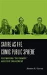 James Caron, James E. Caron, James E. (Professor Emeritus Caron, Caron James E. - Satire as the Comic Public Sphere