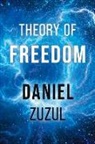 Daniel Zuzul - Theory of Freedom