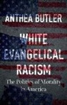 Anthea Butler - White Evangelical Racism