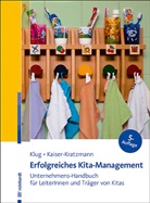 Jens Kaiser-Kratzmann, Wolfgan Klug, Wolfgang Klug, Jens Kratzmann - Erfolgreiches Kita-Management