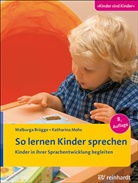Walburg Brügge, Walburga Brügge, Katharina Mohs - So lernen Kinder sprechen