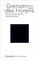 David Wallraf - Grenzen des Hörens