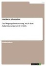 Lisa-Marie Schumacher - Die Wegzugsbesteuerung nach dem Außensteuergesetz    6 AStG