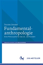 Thorsten Streubel - Fundamentalanthropologie