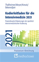 Raff Bekeredjian, Raffi Bekeredjian, Claus-Peter Kreutz, F Joachi Meyer, F Joachim Meyer, F. Joachim Meyer... - Kodierleitfaden für die Intensivmedizin 2021