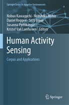 Sozo Inoue, Nobuo Kawaguchi, Kristof van Laerhoven, Nobuhik Nishio, Nobuhiko Nishio, Susanna Pirttikangas... - Human Activity Sensing