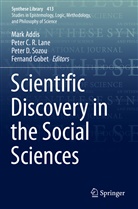 Mark Addis, Pete C R Lane, Peter C R Lane, Peter D Sozou et al, Fernand Gobet, Peter  C. R. Lane... - Scientific Discovery in the Social Sciences