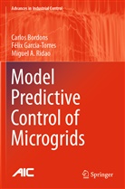 Carlo Bordons, Carlos Bordons, F&eacute;li Garcia-Torres, F&eacute;lix Garcia-Torres, Miguel Ridao, Miguel A. Ridao - Model Predictive Control of Microgrids