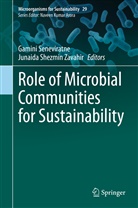 Gamin Seneviratne, Gamini Seneviratne, Shezmin Zavahir, Shezmin Zavahir, J. Shezmin Zavahir, Junaida Shezmin Zavahir - Role of Microbial Communities for Sustainability
