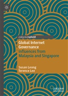 Terence Lee, Susa Leong, Susan Leong - Global Internet Governance