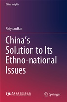 Shiyuan Hao - China's Solution to Its Ethno-national Issues