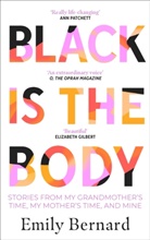 Emily Bernard - Black is the Body