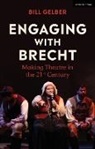 Bill Gelber - Engaging with Brecht
