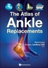 Paul H Cooke, Paul H (Oxford Centre For Foot &amp; Ankle Medicine Cooke, Paul H. Cooke, Andrew Goldberg, Andrew J. Goldberg, Andrew J Goldberg Obe... - The Atlas of Ankle Replacements