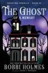 Bobbi Holmes, Anna J. McIntyre, Elizabeth Mackey - The Ghost of a Memory
