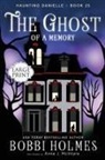 Bobbi Holmes, Anna J McIntyre, Anna J. McIntyre, Elizabeth Mackey - The Ghost of a Memory