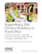 Megan Andrew, Craig A Bond, Kathryn Edwards, Kathryn a Edwards, Kathryn A. Edwards, Gabriella Gonzalez... - Supporting a 21st Century Workforce in Puerto Rico