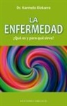 Karmelo Bizkarra - La Enfermedad, Que Es Y Para Que Sirve?
