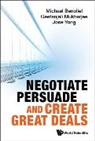 Michael Benoliel, Benoliel Michael, Geetanjali Mukherjee, Jose Jin Chuan Yong, Jose Yong, Michael Benoliel... - Negotiate, Persuade And Create Great Deals