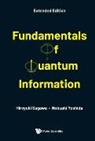 Hiroyuki Sagawa, Hiroyuki Sagawa &amp; Nobuaki Yoshida, Nobuaki Yoshida, Hiroyuki Sagawa, Sagawa Hiroyuki, Nobuaki Yoshida... - Fundamentals Of Quantum Information (Extended Edition)