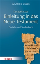Wilfried Eisele - Kurzgefasste Einleitung in das Neue Testament